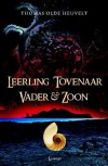 Leerling Tovenaar Vader & Zoon - Thomas Olde Heuvelt