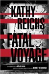 Fatal Voyage  - Kathy Reichs