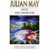 Jack the Bodiless   - Julian May