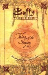 Tales of the Slayer, Volume 1 (Buffy the Vampire Slayer) - Nancy Holder, Mel Odom, Yvonne Navarro, Christie Golden