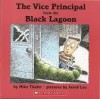 The Vice Principal from the Black Lagoon - Mike Thaler