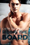 Riding the Board - Cate Ashwood