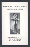 The Gilda Stories and Bones & Ash - Jewelle L. Gomez
