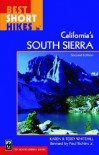 Best Short Hikes in California's South Sierra - Karen Whitehill, Terry Whitehill, Paul Richins Jr.