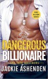 The Dangerous Billionaire: A Billionaire Navy SEAL Romance (The Tate Brothers) - Jackie Ashenden