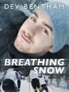 Breathing Snow - Dev Bentham