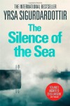 The Silence of the Sea by Sigurdardottir, Yrsa (2014) Paperback - Yrsa Sigurdardottir