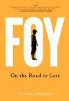 Foy: On the Road to Lost - Gordon Atkinson