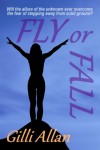 FLY or FALL - Gilli Allan