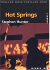 Hot Springs - Stephen Hunter