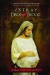 A Stray Drop of Blood - Roseanna White