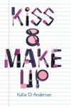 Kiss & Make Up - Katie D. Anderson