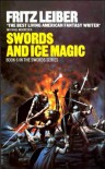 Swords and Ice Magic - Fritz Leiber