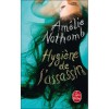 Hygiène de l'assassin - Amélie Nothomb