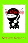 The Kitchen Ninja - Steven School