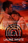 Desert Heat - Laurie White