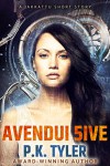 Avendui 5ive (Jakkattu Shorts Book 1) - P.K. Tyler, Philip A. Lee