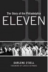 The Story of the Philadelphia Eleven - Darlene O'Dell, Carter Heyward