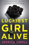 Luckiest Girl Alive - Jessica Knoll