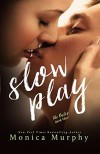 Slow Play (The Rules Series) - Monica Murphy