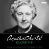 Agatha Christie Close Up: A radio investigation into the Queen of Crime - Julian Symons, Jessica Mann, Allen Lane, Richard Attenborough, Peter Saunders, Cliff Michelmore, Margaret Lockwood, Agatha Christie, Nigel Stock