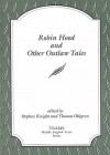 Robin Hood and Other Outlaw Tales (TEAMS Middle English Texts, Kalamazoo) - Stephen Knight, Thomas Ohlgren, Thomas E. Kelly, Russell A. Peck, Michael Swanton, Paul Whitfield White, Consortium for the Teaching of the Middle Ages Staff