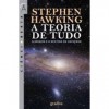 A Teoria de Tudo: A Origem e o Destino do Universo - Stephen Hawking, Miguel A.L. Marques