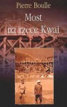 Most na rzece Kwai - Pierre Boulle