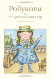 Pollyanna and Pollyanna Grows Up (Wordsworth Classics) - Eleanor H. Porter