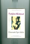 Purple Hibiscus - Chimamanda Ngozi Adichie