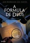 A Fórmula de Deus - José Rodrigues dos Santos