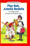 Play Ball, Amelia Bedelia (I Can Read Book 2) - Peggy Parish