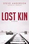 Lost Kin: A Novel (Kaspar Brothers) - Steve Anderson