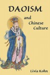 Daoism and Chinese Culture - Livia Kohn