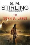 The Sunrise Lands -  S.M. Stirling