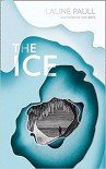 The Ice - Laline Paull, HarperCollins Publishers Limited