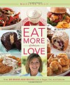 Eat More of What You Love: Over 200 Brand-New Recipes Low in Sugar, Fat, and Calories - Marlene Koch