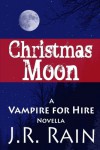 Christmas Moon (Vampire for Hire #4.5) - J.R. Rain