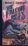 The Falcon Rises (Tsr-Book Novel) - Michael C. Staudinger