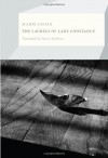 The Laurels of Lake Constance - Marie Chaix, Harry Mathews