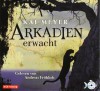 Arkadien erwacht - Kai Meyer