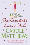 The Chocolate Lovers' Diet - Carole Matthews