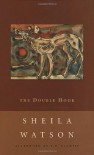 The Double Hook - Sheila Watson