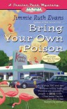 Bring Your Own Poison - Jimmie Ruth Evans