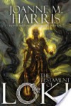 The Testament of Loki - Joanne Harris