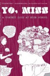 Yo, Miss: A Graphic Look At High Schoool (World Around Us) - Lisa Wilde, Kaycee Eckhardt