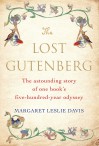 The Lost Gutenberg: The Astounding Story of One Book's Five-Hundred-Year Odyssey - Margaret Leslie Davis