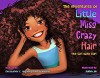 Little Miss Crazy Hair - Christopher Garica-Halenar, Alejandro Garica-Halenar, Sophia Jin