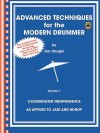 Advanced Techniques for the Modern Drummer: Coordinated Independence as Applied to Jazz and Be-Bop, Vol. 1 (Book & CD-ROM) - Jim Chapin