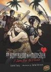 My Boyfriend Is a Monster 1: I Love Him to Pieces (Graphic Universe) - Evonne Tsang